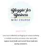 Bloggin' For Business Mini Course.JPG