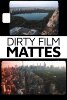 dirtyfilmmattes.jpg