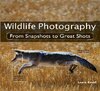 Wildlife Photography From Snapshots to Great Shots (Laurie Excell)_Page_001.jpg