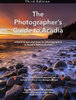 The Photographer's Guide to Acadia - 3rd Edition - Michael Hudson.jpg