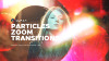 51732045-Particles-Zoom-Transitions-for-Da-Vinci-Resolve.png