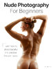 Nude Photography For Beginners - #1 July 2025_1.jpg