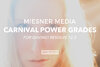 Miesner-Media-Carnival-Power-Grades-FilterGrade.jpg