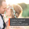 Creating-Emotional-Imagery-Using-Relationships-and-Light-with-Julie-Paisley.jpg